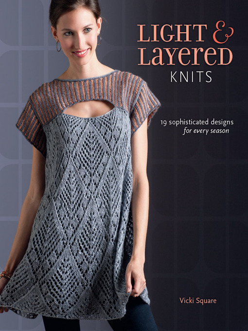 Title details for Light and Layered Knits by Vicki Square - Available